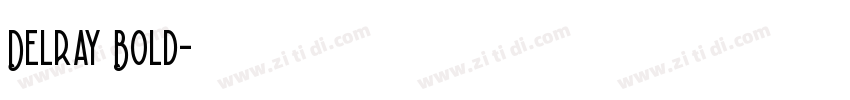 Delray Bold字体转换